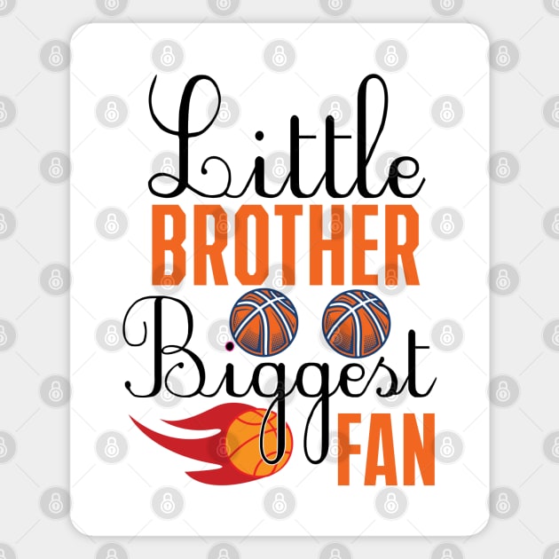 Little Brother Biggest Fan Basketball Magnet by Astramaze